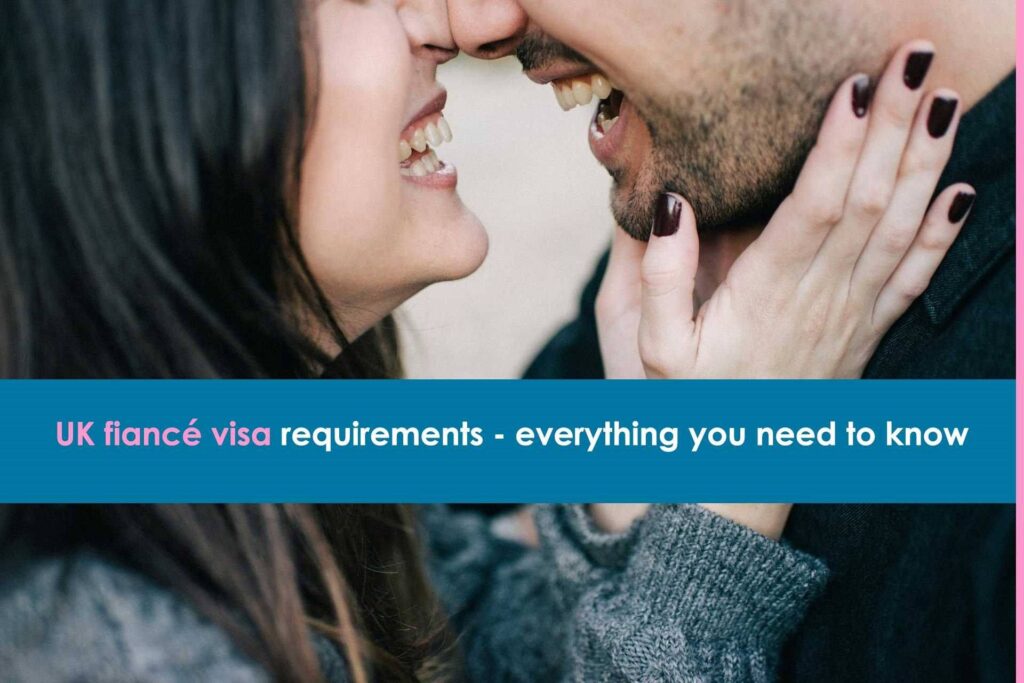 UK-fiancé-visa-requirements-everything-you-need-to-know
