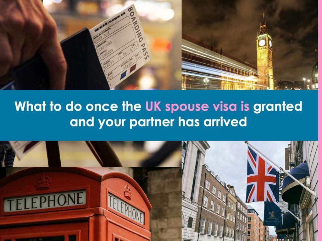 What-to-do-once-a-UK-spouse-visa-is-granted-and-your-partner-has-arrived
