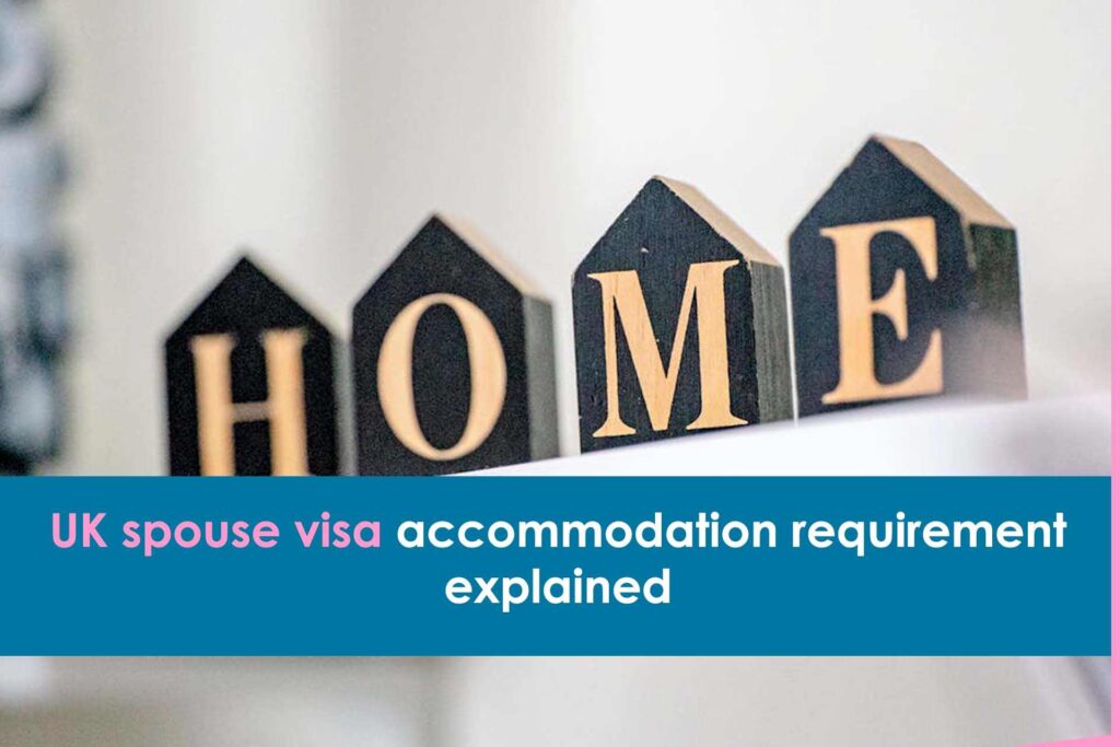 uk-spouse-visa-accommodation-requirement-explained