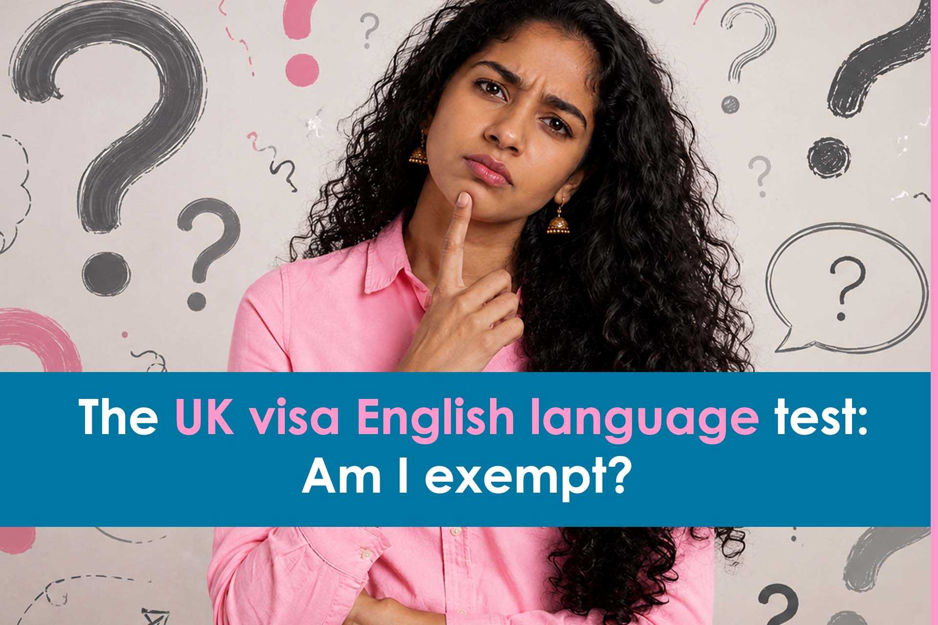 the-uk-visa-english-language-test-am-I-exempt