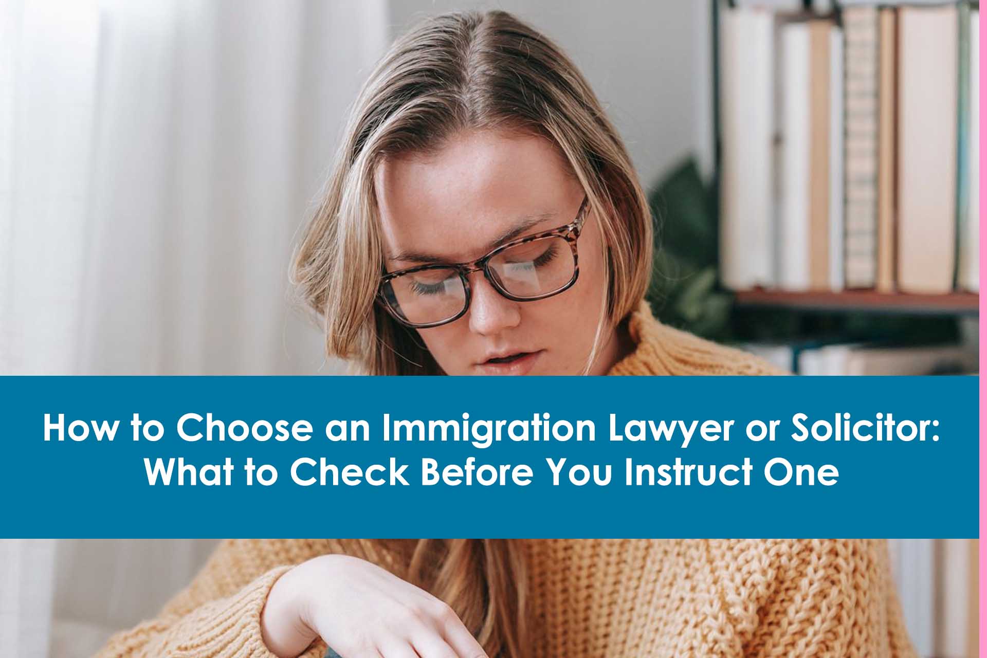 how-to-choose-an-immigration-lawyer-solicitor
